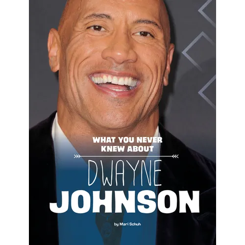 What You Never Knew about Dwayne Johnson - Paperback