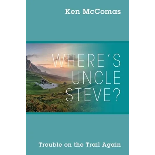 Where's Uncle Steve? Trouble on the Trail Again - Paperback