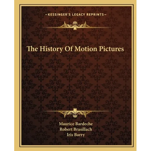The History Of Motion Pictures - Paperback