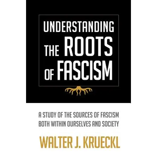 Understanding The Roots Of Fascism - Paperback
