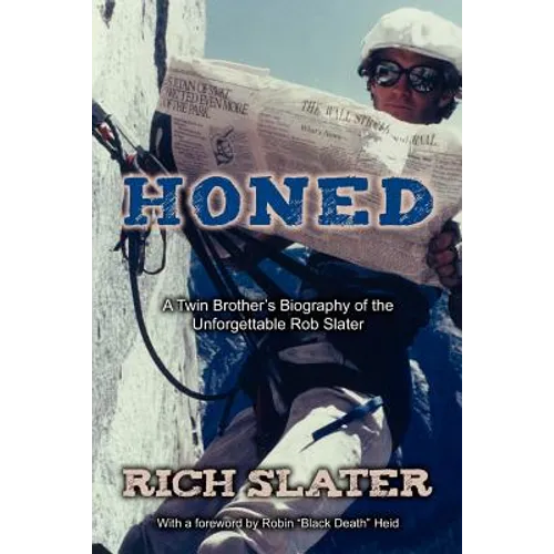 Honed: A Twin Brother's Biography of the Unforgettable Rob Slater - Paperback