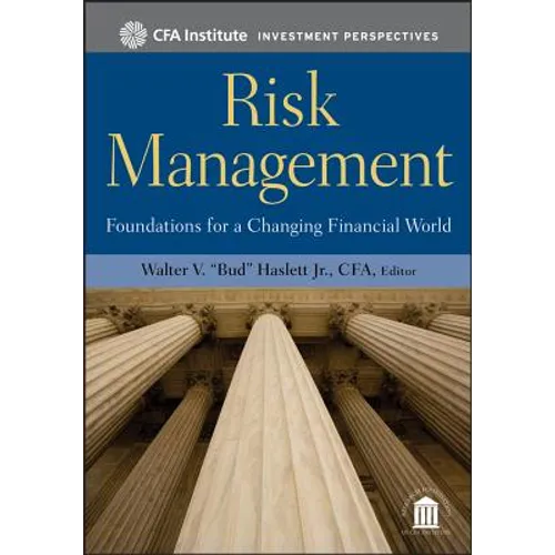 Risk Management: Foundations for a Changing Financial World - Hardcover