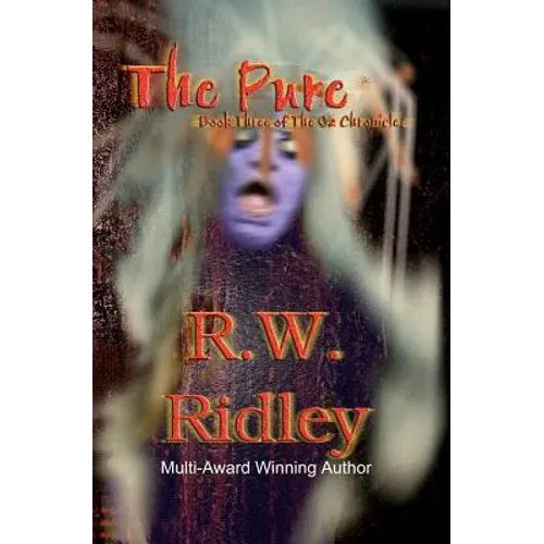The Pure: Book Three of the Oz Chronicles - Paperback