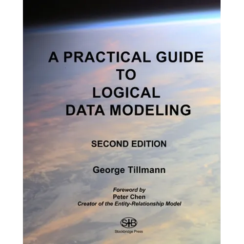 A Practical Guide to Logical Data Modeling: Second Edition - Paperback