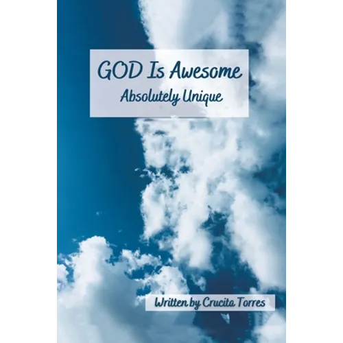 GOD is Awesome: Absolutely Unique - Paperback