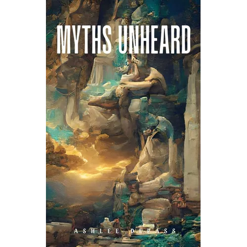 Myths Unheard - Paperback