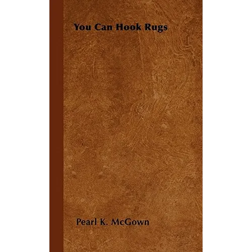 You Can Hook Rugs - Hardcover