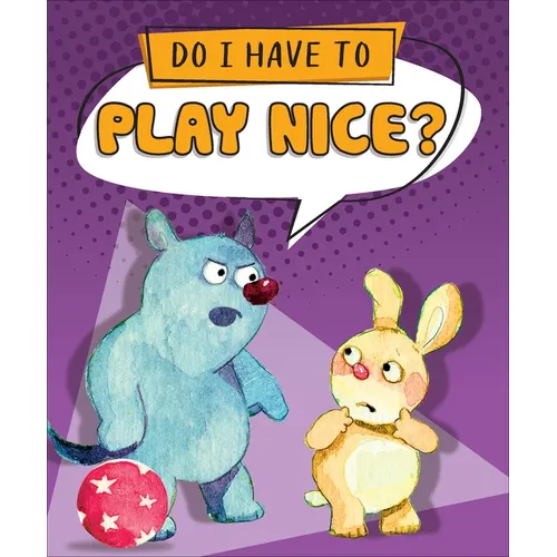 Do I Have to Play Nice? - Library Binding