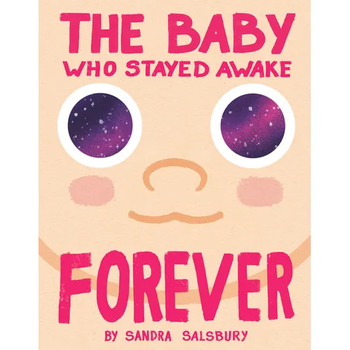 The Baby Who Stayed Awake Forever - Hardcover