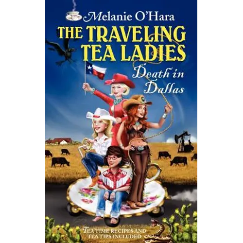 The Traveling Tea Ladies Death in Dallas - Paperback