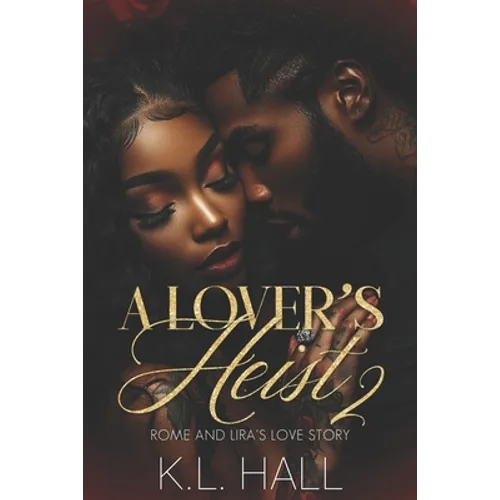 A Lover's Heist II: Rome and Lira's Love Story - Paperback