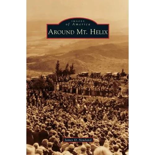 Around Mt. Helix - Hardcover