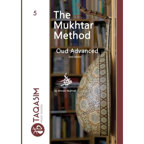 The Mukhtar Method Oud Advanced: Learn Oud - Paperback