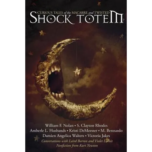 Shock Totem 7: Curious Tales of the Macabre and Twisted - Paperback