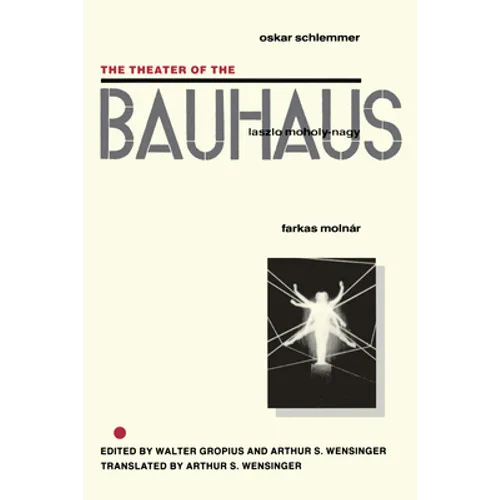 The Theater of the Bauhaus - Paperback