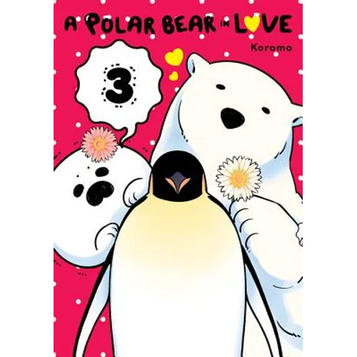A Polar Bear in Love, Vol. 3 - Paperback
