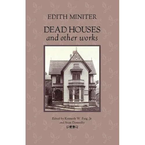 Dead Houses and Other Works - Paperback