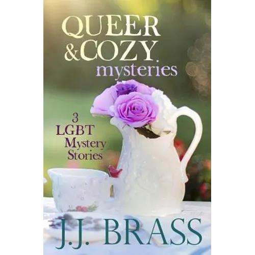 Queer and Cozy Mysteries: 3 LGBT Mystery Stories - Paperback