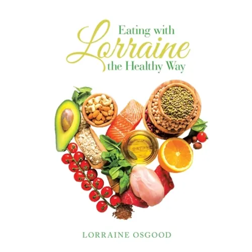 Eating with Lorraine the Healthy Way - Paperback