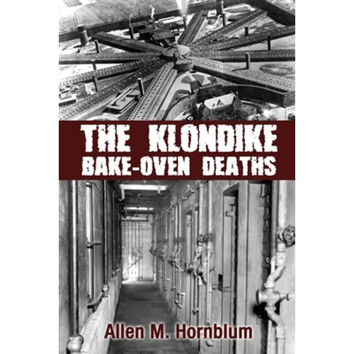 The Klondike Bake-Oven Deaths - Paperback