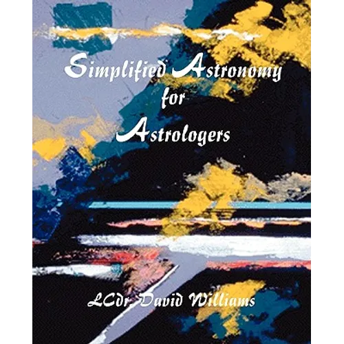 Simplified Astronomy for Astrologers - Paperback