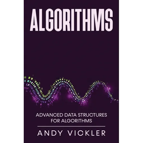 Algorithms: Advanced Data Structures for Algorithms - Paperback