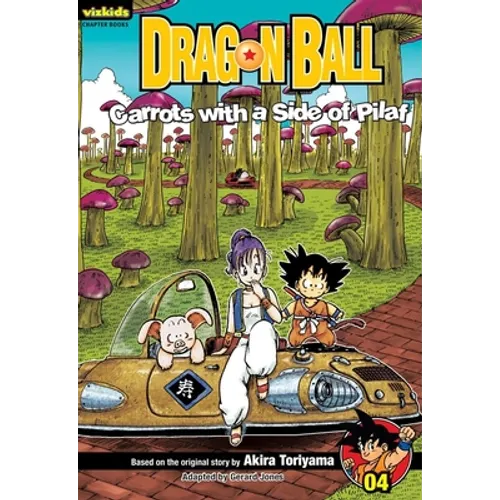 Dragon Ball: Chapter Book, Vol. 4: Carrots with a Side of Pilaf - Paperback