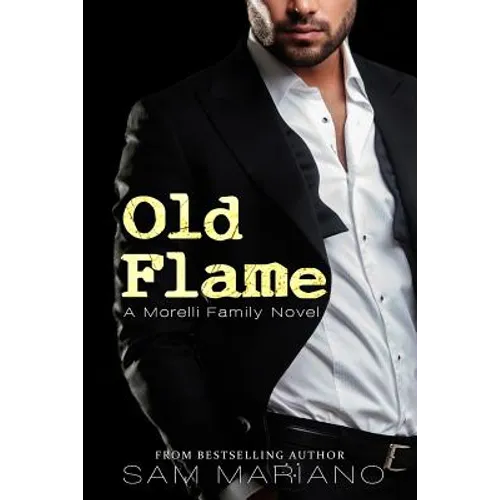 Old Flame: (Morelli Family, #8) - Paperback