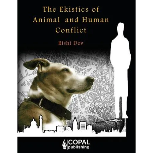 The Ekistics of Animal and Human Conflict - Paperback