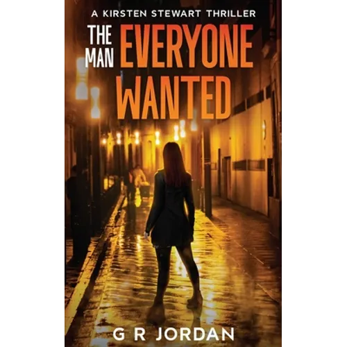 The Man Everyone Wanted: A Kirsten Stewart Thriller - Paperback