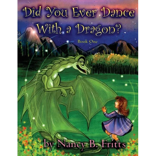 Did You Ever Dance With a Dragon? Book One - Paperback