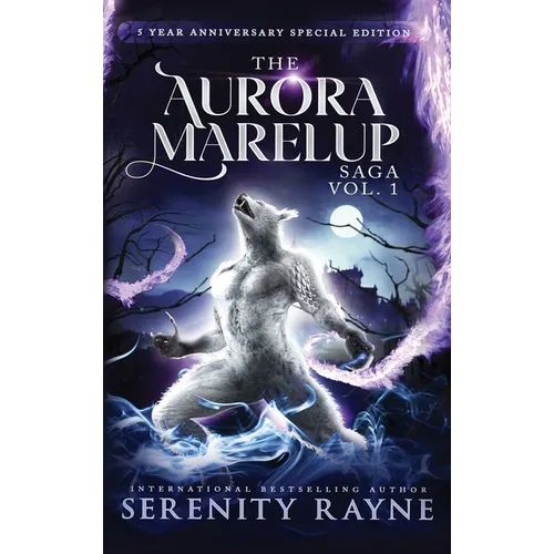 The Aurora Marelup Complete Saga Omnibus Vol 1: Five Year Anniversary Special Edition - Hardcover