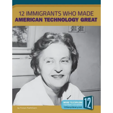 12 Immigrants Who Made American Technology Great - Paperback