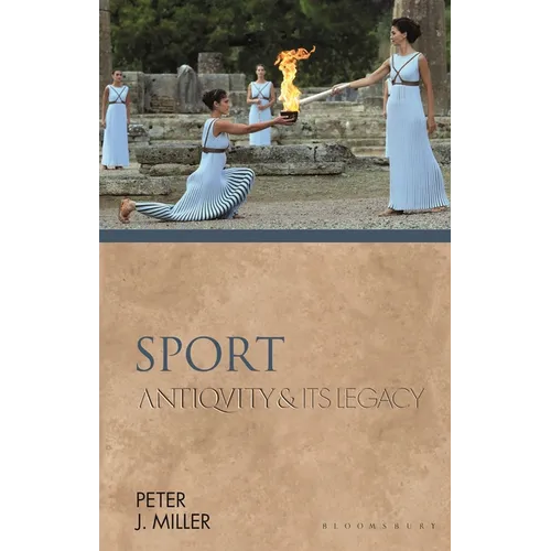 Sport: Antiquity and Its Legacy - Hardcover