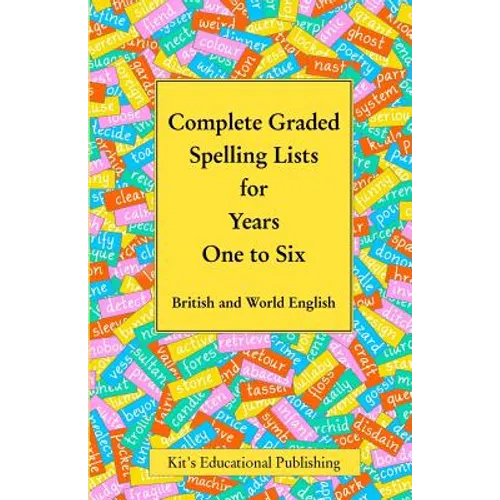 Complete Graded Spelling Lists for Years One to Six: British and World English - Paperback