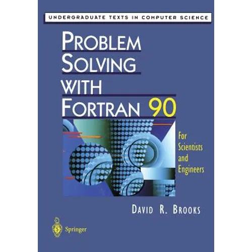 Problem Solving with FORTRAN 90: For Scientists and Engineers - Paperback