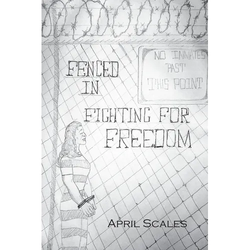 Fenced In: Fighting for Freedom - Paperback