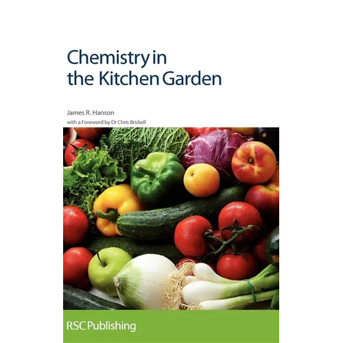 Chemistry in the Kitchen Garden: Rsc - Hardcover