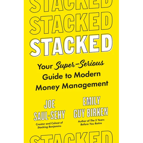 Stacked: Your Super-Serious Guide to Modern Money Management - Hardcover