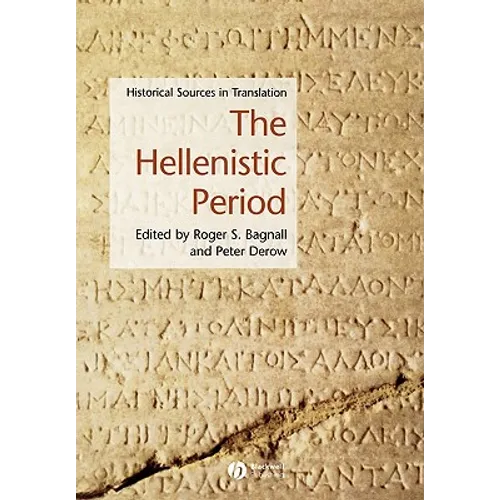 The Hellenistic Period: Historical Sources in Translation - Paperback