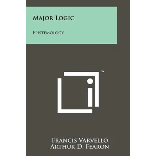 Major Logic: Epistemology - Paperback