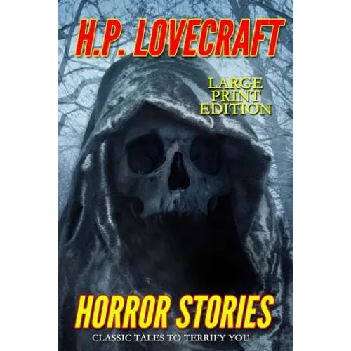Horror Stories - Large Print Edition: Classic Tales to Terrify You - Paperback