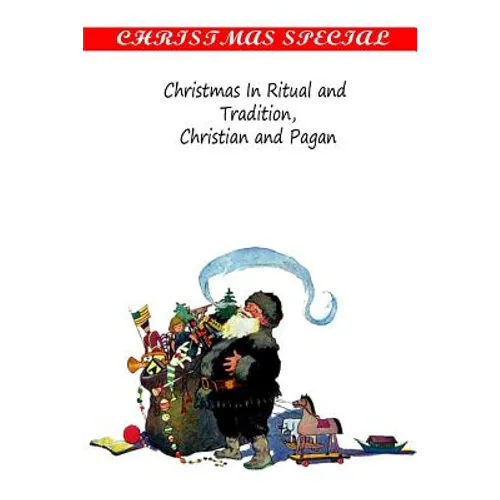 Christmas In Ritual and Tradition, Christian and Pagan - Paperback