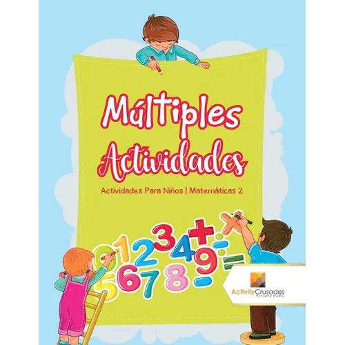 Múltiples Actividades: Actividades Para Niños Matemáticas 2 - Paperback