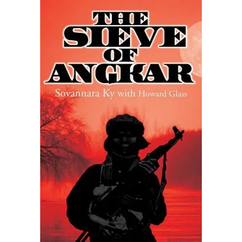 The Sieve of Angkar - Paperback