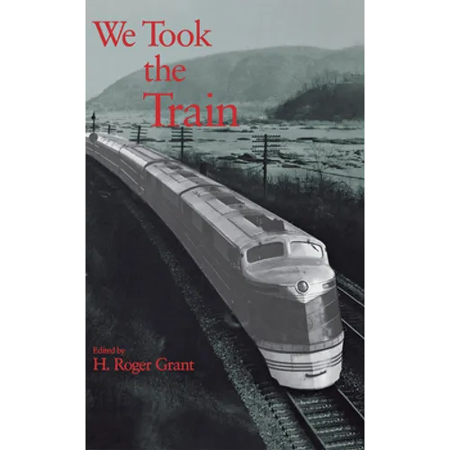 We Took the Train - Hardcover