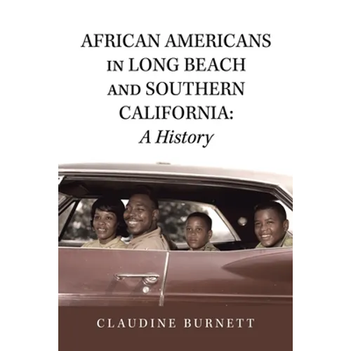 African Americans in Long Beach and Southern California: a History - Paperback