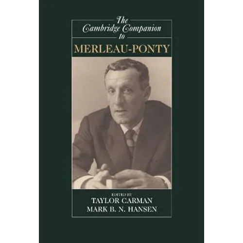 The Cambridge Companion to Merleau-Ponty - Hardcover