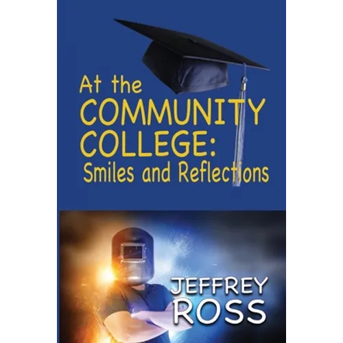 At the Community College: Smiles and Reflections - Paperback