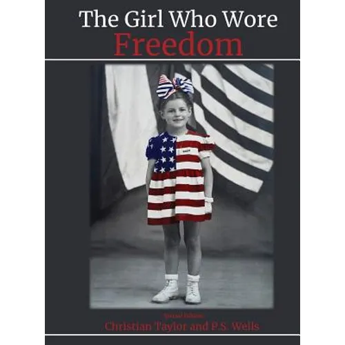 The Girl Who Wore Freedom - Hardcover